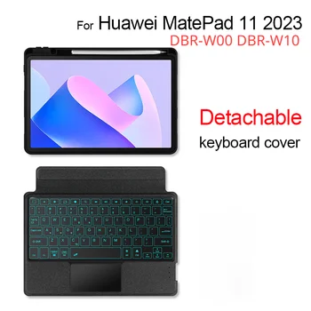 Съемный Чехол для мыши с сенсорной панелью Bluetooth для Huawei MatePad 11 2023 DBR-W00 DBR-W10 с Подсветкой Клавиатуры с Прорезью для Карандаша